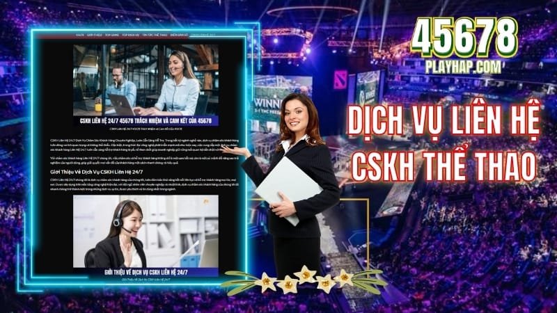Giới Thiệu Về Dịch Vụ Liên Hệ CSKH Thể Thao 45678 Giới Thiệu Về Dịch Vụ Liên Hệ CSKH Thể Thao 45678